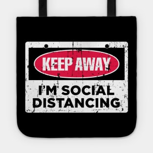 I'm Social Distancing (Keep Away) Tote