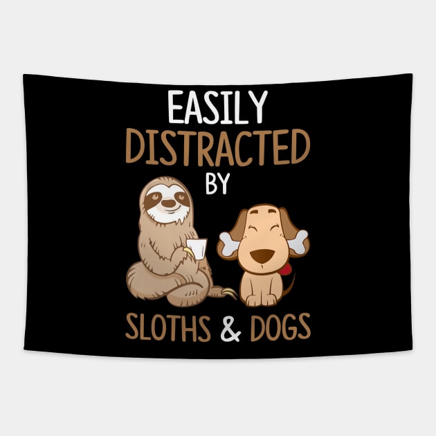 Easily Distracted By Sloths And Dogs Tshirt Sloth Lover Gift Tapestry by Ortizhw