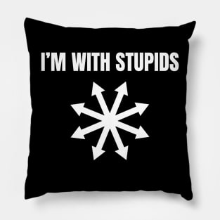 I'm With Stupids Pillow