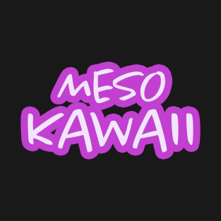 Meso Kawaii Shirt T-Shirt