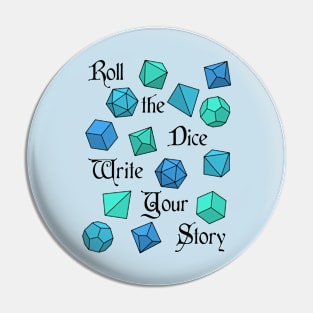 Roll the Dice Write Your Story - RPG Phrase Pin