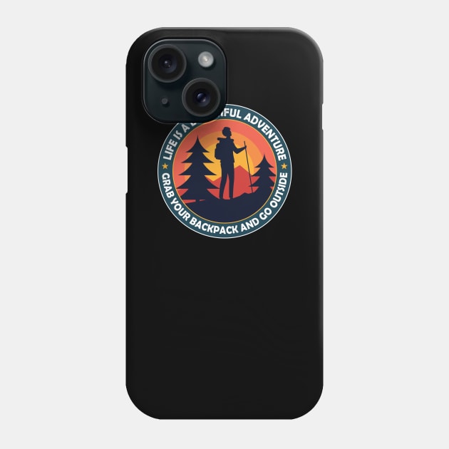 Life is A Beautiful Adventure Phone Case by Mark Studio