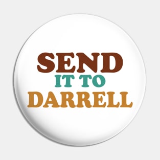 send it to darrell Pin