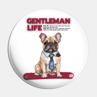 Frenchie Gentleman Life Rules Pin