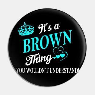 BROWN Pin