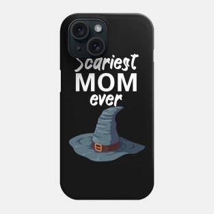 Scariest mom ever Phone Case