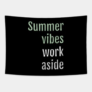 Summer vibes, work aside (Black Edition) Tapestry