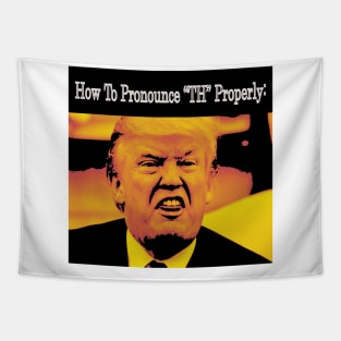 How To Pronounce TH By Trump Tapestry