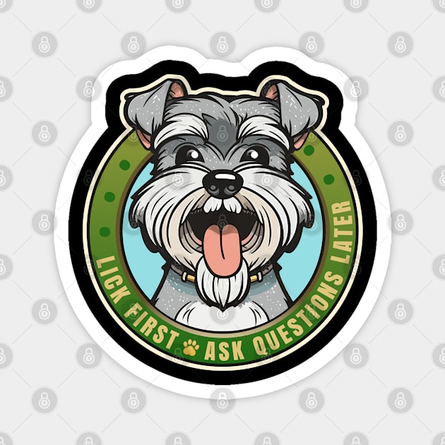 Lick First Miniature Schnauzer Design Magnet by DanielLiamGill