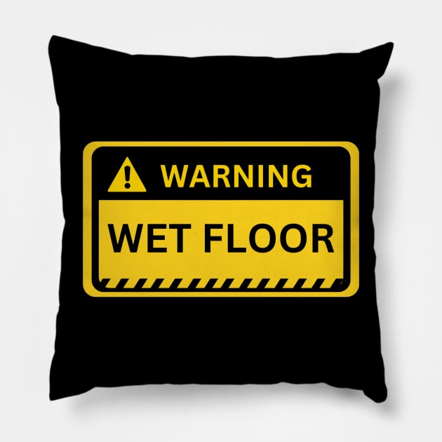 wet floor- yellow warning sign Pillow by NiksDesign