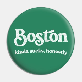 Boston Sucks - Retro Style Typography Design Pin