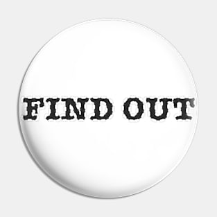 FIND OUT FAAFO Pin