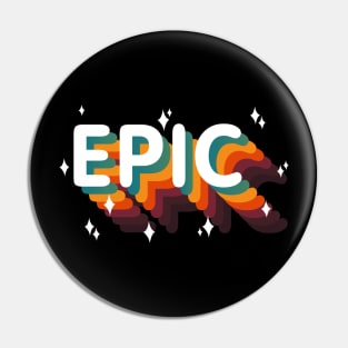 EPIC - Epic win / Epic Fail (Vintage Retro Epic) Pin