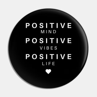 Positive Mind, Positive Vibes, Positive Life, Inspirational and Motivational Quote. Pin