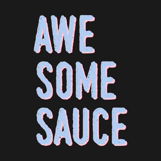 awe some sauce by lowercasev