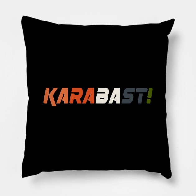 Karabast! Pillow by LopGraphiX