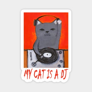 OG DJ - My cat is a DJ (Grey) Magnet