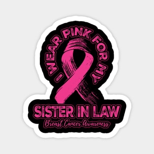 I wear pink for my Sister In Law Magnet