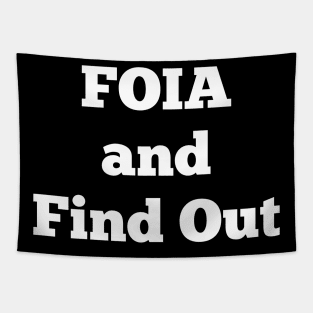 FOIA and Find Out Tapestry