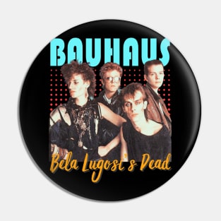 Bauhaus Vintage 1979 // Bela Lugosi’s Dead Pin