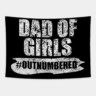 Dad Of Girls Outnumbered Perfect Gift For Father's Day Tapestry