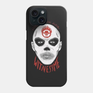 Witness Me Phone Case