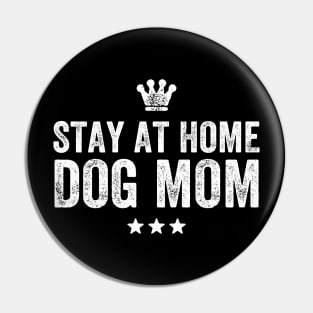 Stay at home dog mom Pin