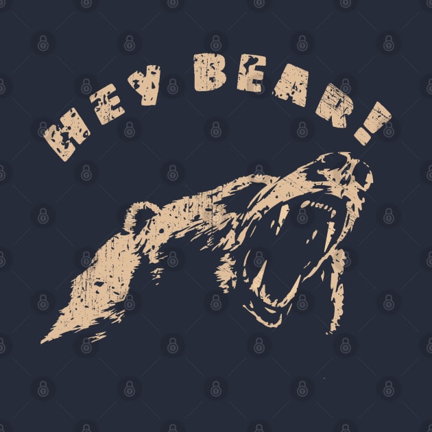 Hey Bear by Shop Tee Depot