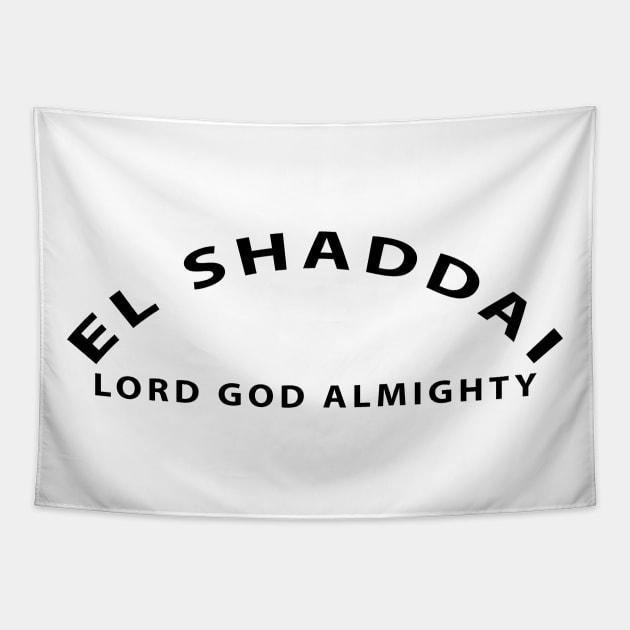 El Shaddai Lord God Almighty Inspirational Christian Tapestry by Happy - Design