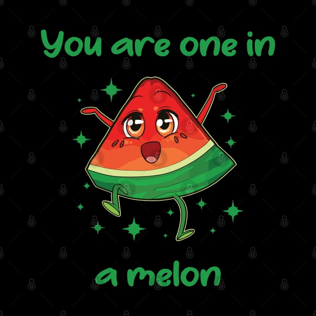 You are one in a melon by Photomisak72