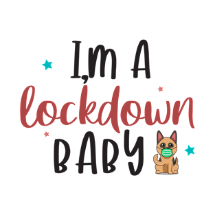 i'm a Lockdown baby T-Shirt