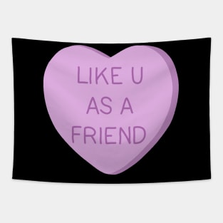 Like U as Friend Tapestry