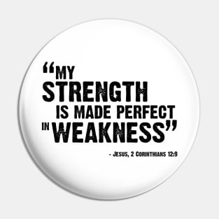 My Strength Is Made Perfect Pin