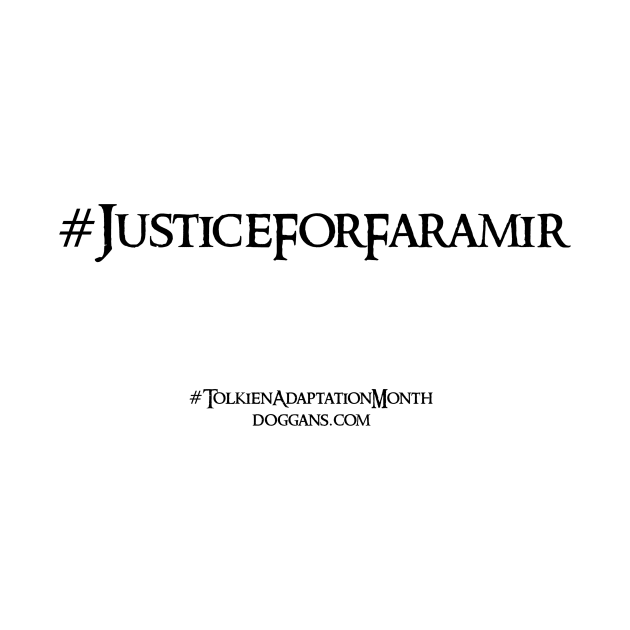 Justice For Faramir - Black text by doggans