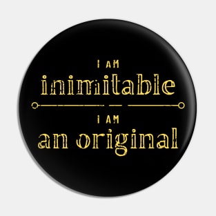 Inimitable Original Pin