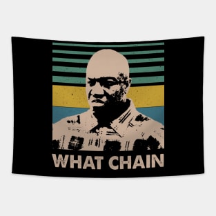 Classic What Chain Movies Quotes Gift For Fans Tapestry