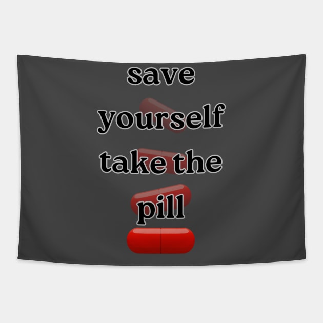 Red pill can save your life Tapestry by Cobelius