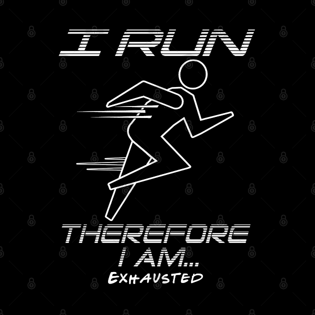 I Run Therefore I Am by marengo