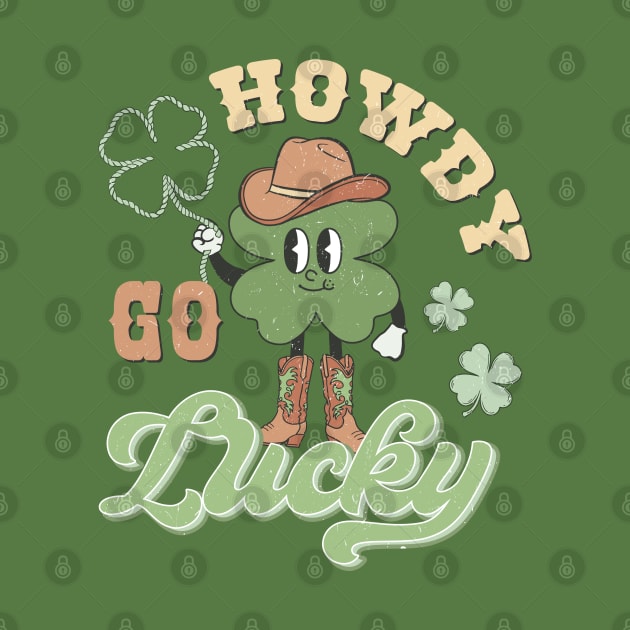 Howdy Go Lucky Irish American Westerner St Patricks Day by JDVNart