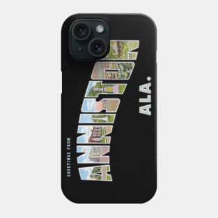 Greetings from Anniston Alabama Phone Case