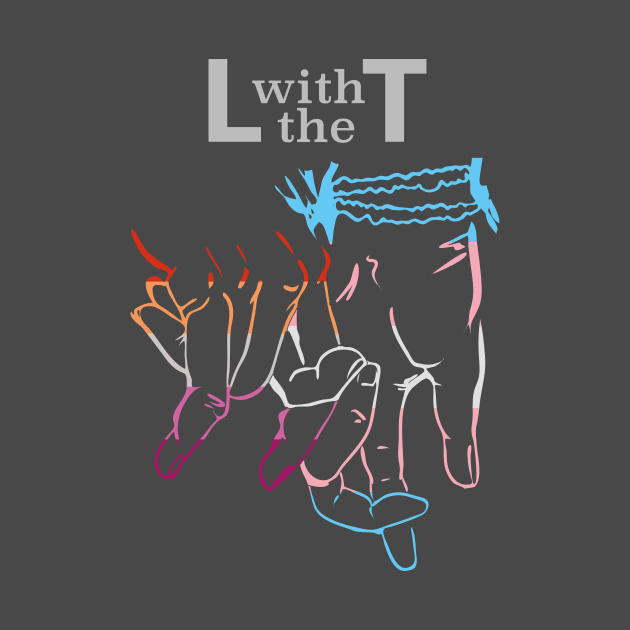 L with the T - Pride Solidarity by GeorgiaGoddard