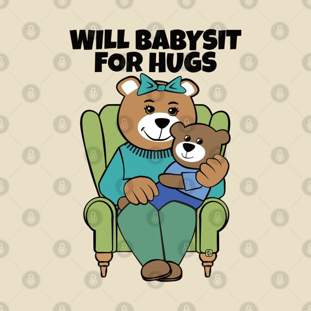 Will Babysit for Hugs Bear Grandma by Sue Cervenka