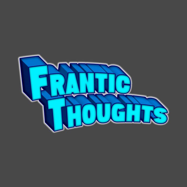 Frantic Thoughts - Comic Book Style by franticsociety