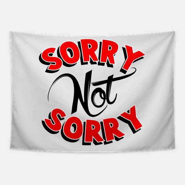 SORRY NOT SORRY Tapestry by BG305