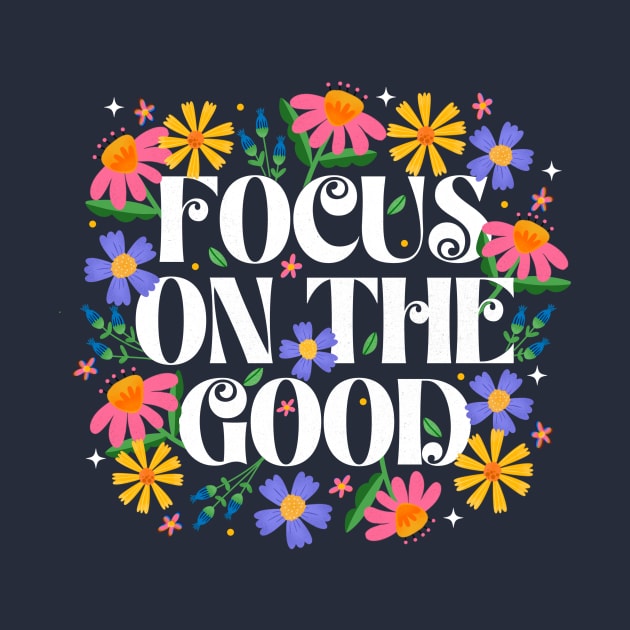 Focus on the Good v3 by createdbyginny