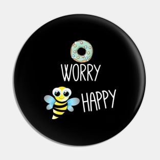 Donut worry bee happy Pin