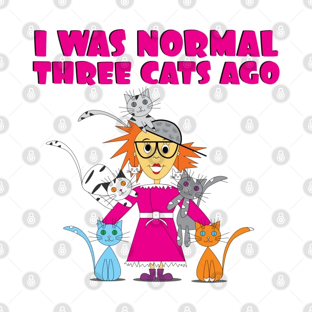 Crazy cat lady Cartoon - I was normal three cats ago by ZNOVANNA