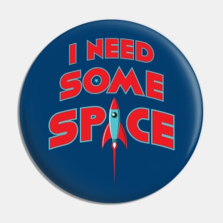 I need some space Pin