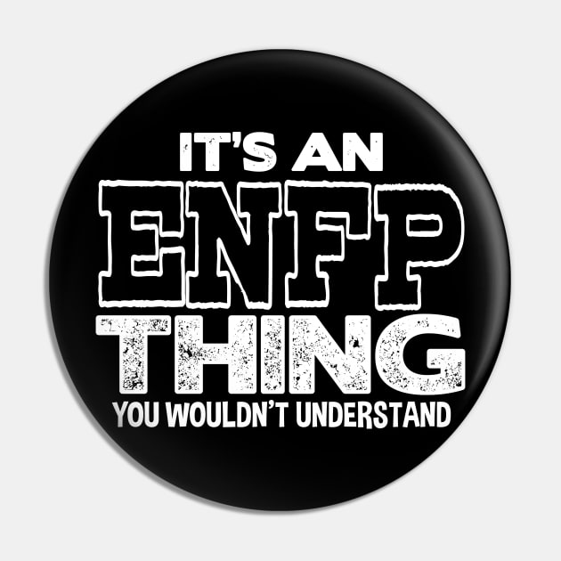 It's an ENFP Thing Pin by FanaticTee