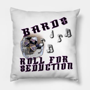 Bards, Roll for Seduction Pillow